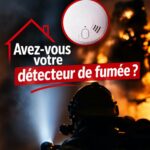Un détecteur de fumée peut sauver des vies !